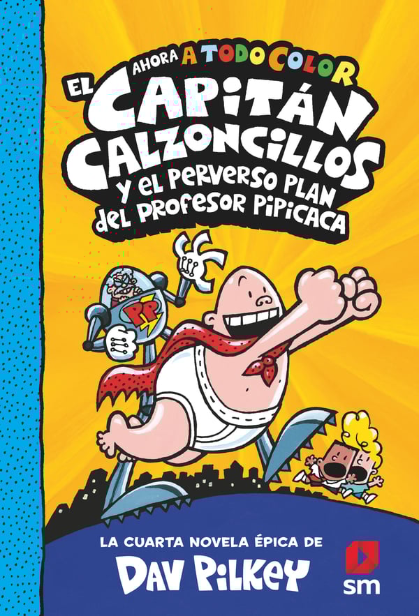 Portada del producto:  El Capitán Calzoncillos y el perverso plan del profesor Pipicaca