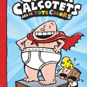 1. Les aventures del Capità Calçotets (de tots colors) 1. Les aventures del Capità Calçotets (de tots colors)