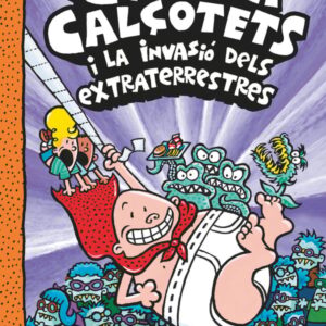 3. El Capità Calçotets i la invasió dels extraterrestres 3. El Capità Calçotets i la invasió dels extraterrestres