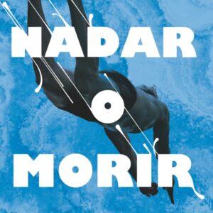 Nadar o morir (Lectura Fácil) Nadar o morir (Lectura Fácil)