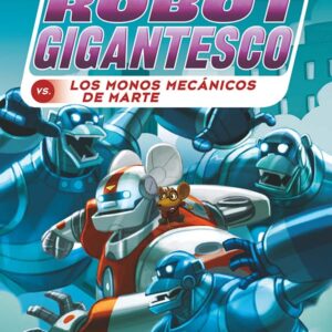 Sito Kesito y su robot gigantesco contra los monos mecánicos de Marte Sito Kesito y su robot gigantesco contra los monos mecánicos de Marte