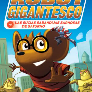 Sito Kesito y su robot gigantesco contra las sucias sabandijas de Saturno Sito Kesito y su robot gigantesco contra las sucias sabandijas de Saturno