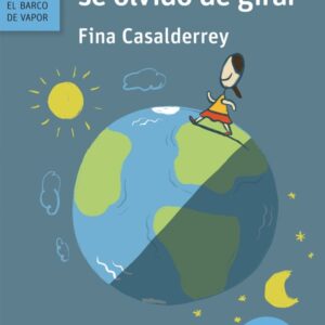 Cuando la Tierra se olvidó de girar (Lectura Fácil) Cuando la Tierra se olvidó de girar (Lectura Fácil)