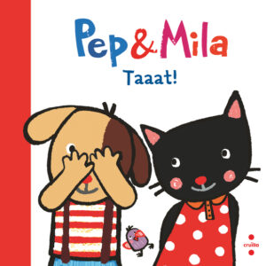 Pep & Mila. Taaat! Pep & Mila. Taaat!