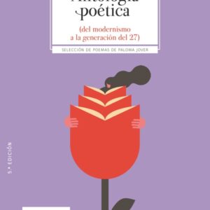 Antología poética. Del modernismo a la generación del 27 Antología poética. Del modernismo a la generación del 27
