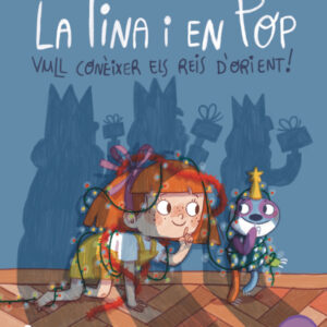 La Tina i en Pop 7: Vull conèixer els Reis d’Orient! La Tina i en Pop 7: Vull conèixer els Reis d'Orient!