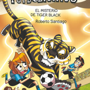 Los Futbolísimos 26: El misterio de Tiger Black Los Futbolísimos 26: El misterio de Tiger Black