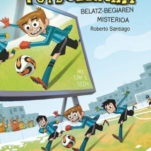 Futboleroak 4: Belatz-Begiaren misterioa Futboleroak 4: Belatz-Begiaren misterioa