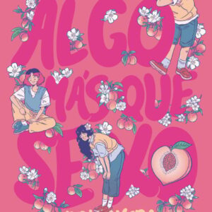 Algo más que sexo: Primavera Algo más que sexo: Primavera