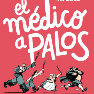 El médico a palos El médico a palos