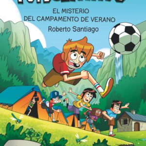 Los Futbolísimos 27: El misterio del campamento de verano Los Futbolísimos 27: El misterio del campamento de verano