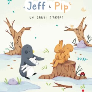 Jeff i Pip 2: Un canvi d’arbre Jeff i Pip 2: Un canvi d'arbre
