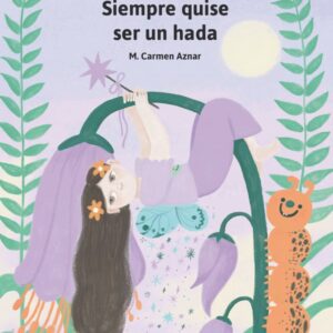 Siempre quise ser un hada Siempre quise ser un hada