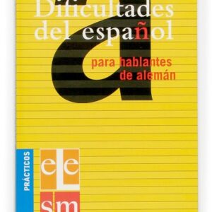 Dificultades del español para hablantes de alemán. Dificultades del español para hablantes de alemán.