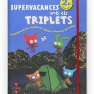 Supervacances amb els Triplets. 2 Primària