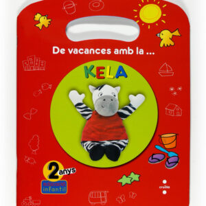 De vacances amb la… Kela. 2 anys De vacances amb la... Kela. 2 anys