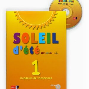 Soleil d’été. 1 ESO. Cuaderno de vacaciones Soleil d'été. 1 ESO. Cuaderno de vacaciones