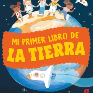 Mi primer libro de la Tierra Mi primer libro de la Tierra