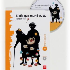 El día que murió A. W. Metrópolis B1 El día que murió A. W. Metrópolis B1