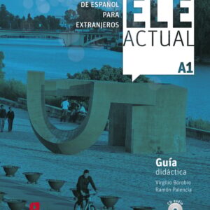 ELE ACTUAL A1. Guía didáctica