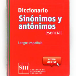 Diccionario Sinónimos y Antónimos Esencial. Lengua española Diccionario Sinónimos y Antónimos Esencial. Lengua española