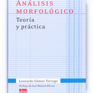 Análisis morfológico. Teoría y práctica Análisis morfológico. Teoría y práctica