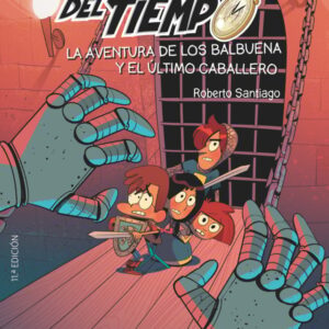 Los Forasteros del Tiempo 2: La aventura de los Balbuena y el último caballero Los Forasteros del Tiempo 2: La aventura de los Balbuena y el último caballero