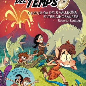 Els Forasters del Temps 6: L'aventura dels Vallbona entre dinosaures