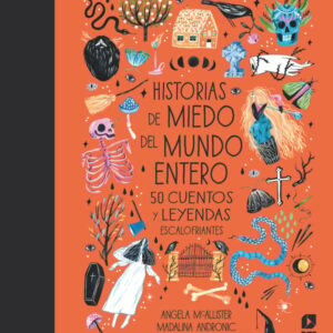 Historias de miedo del mundo entero Historias de miedo del mundo entero