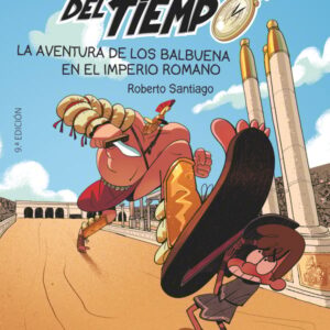 Los Forasteros del Tiempo 3: La aventura de los Balbuena en el imperio romano Los Forasteros del Tiempo 3: La aventura de los Balbuena en el imperio romano