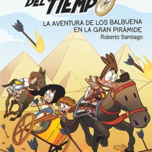 Los Forasteros del Tiempo 7: La aventura de los Balbuena en la gran pirámide Los Forasteros del Tiempo 7: La aventura de los Balbuena en la gran pirámide
