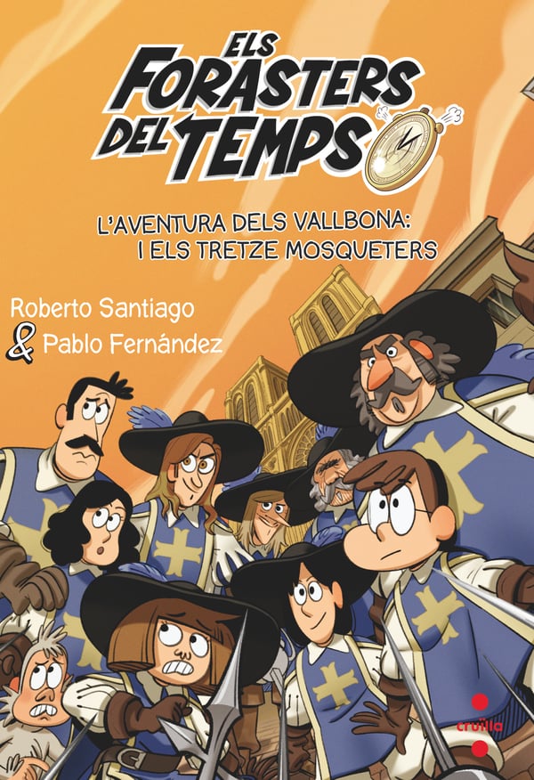 Portada del producto:  Els Forasters del temps 13: L’aventura dels Vallbona i els tretze mosqueters