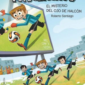 Los Futbolísimos 4: El misterio del ojo de halcón Los Futbolísimos 4: El misterio del ojo de halcón