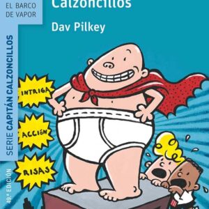 Las aventuras del Capitán Calzoncillos Las aventuras del Capitán Calzoncillos
