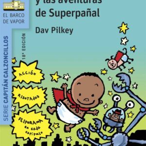 El Capitán Calzoncillos y las aventuras de superpañal El Capitán Calzoncillos y las aventuras de superpañal