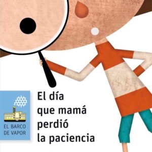 El día que mamá perdió la paciencia El día que mamá perdió la paciencia