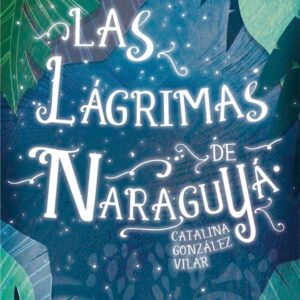 Las Lágrimas de Naraguyá Las Lágrimas de Naraguyá