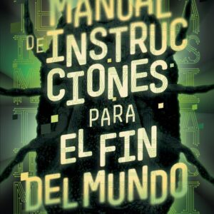 Manual de instrucciones para el fin del mundo Manual de instrucciones para el fin del mundo