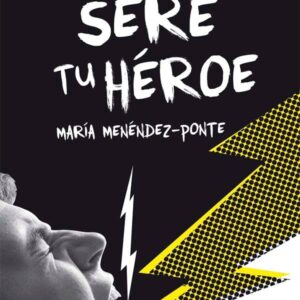 Nunca seré tu héroe Nunca seré tu héroe