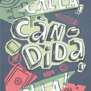 Calla, Càndida, calla! Calla, Càndida, calla!