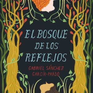 El Bosque de los Reflejos El Bosque de los Reflejos