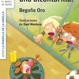 La pandilla de la ardilla 5. ¡Socorro, una alcantarilla! La pandilla de la ardilla 5. ¡Socorro, una alcantarilla!