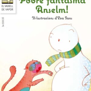 Pobre fantasma Anselm! Pobre fantasma Anselm!