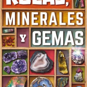 Rocas, minerales y gemas Rocas, minerales y gemas
