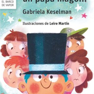 Si tienes un papá mago… Si tienes un papá mago...