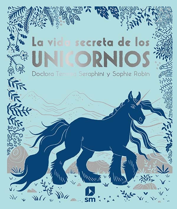 Portada del producto:  La vida secreta de los unicornios