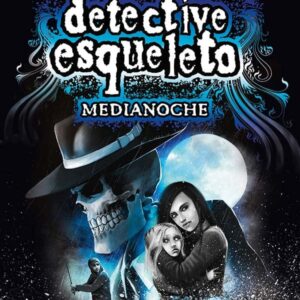 Detective Esqueleto: Medianoche Detective Esqueleto: Medianoche