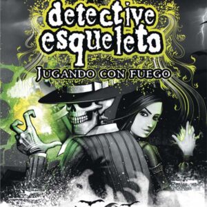 Detective Esqueleto: Jugando con fuego [Skulduggery Pleasant]