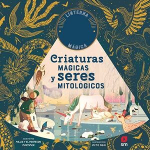 Criaturas mágicas y seres mitológicos Criaturas mágicas y seres mitológicos