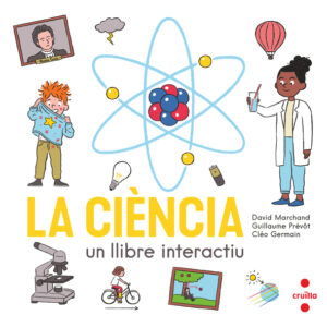 La ciència. Un llibre interactiu